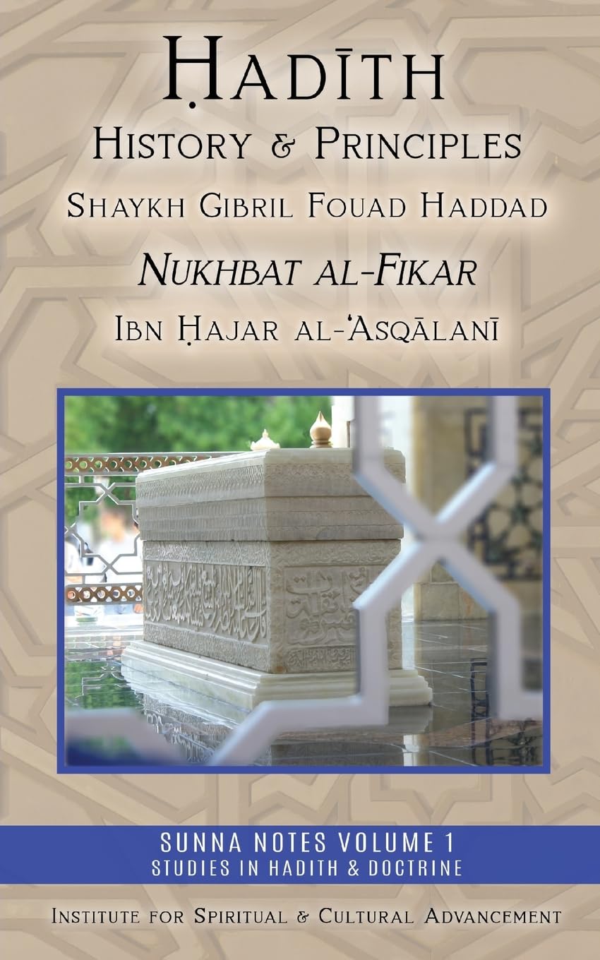 Hadith History and Principles: Nukhbat al-Fikar (Sunna Notes Volume 1: Studies in Hadith & Doctrine, Band 1) Religion & Esotericism