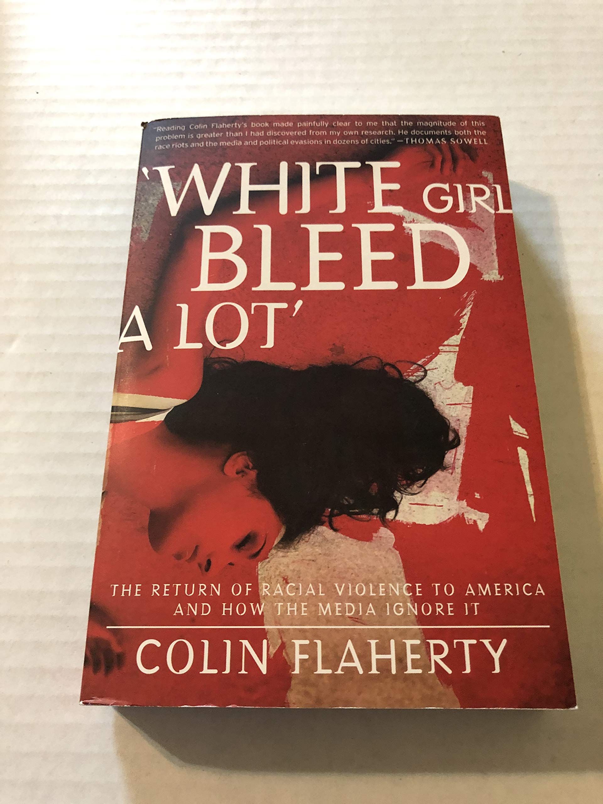White Girl Bleed a Lot: The Return of Racial Violence to America and How the Media Ignore It Media & Communication