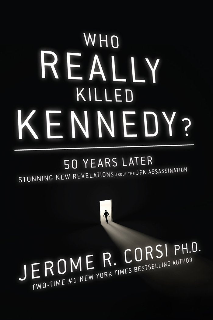 Who Really Killed Kennedy?: 50 Years Later: Stunning New Revelations about the JFK Assassination Memories