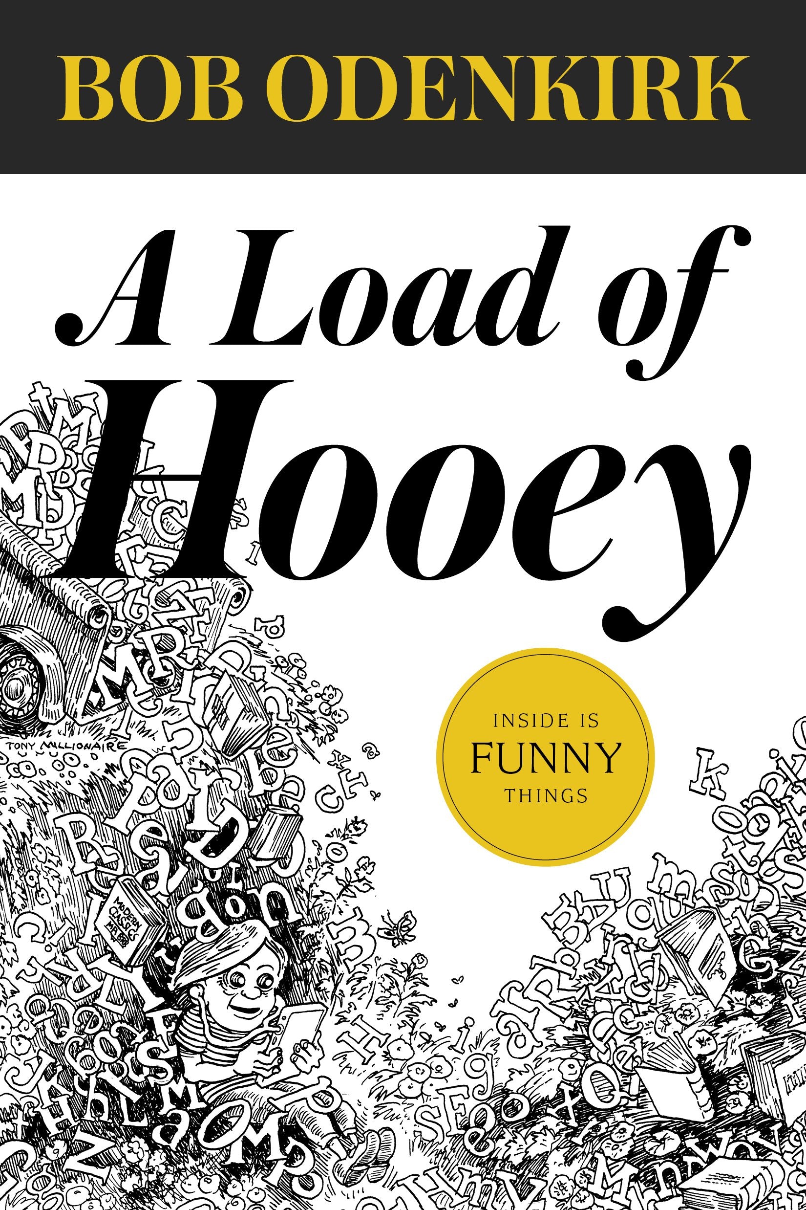 A Load of Hooey (The Odenkirk Memorial Library) Essays & Short Stories