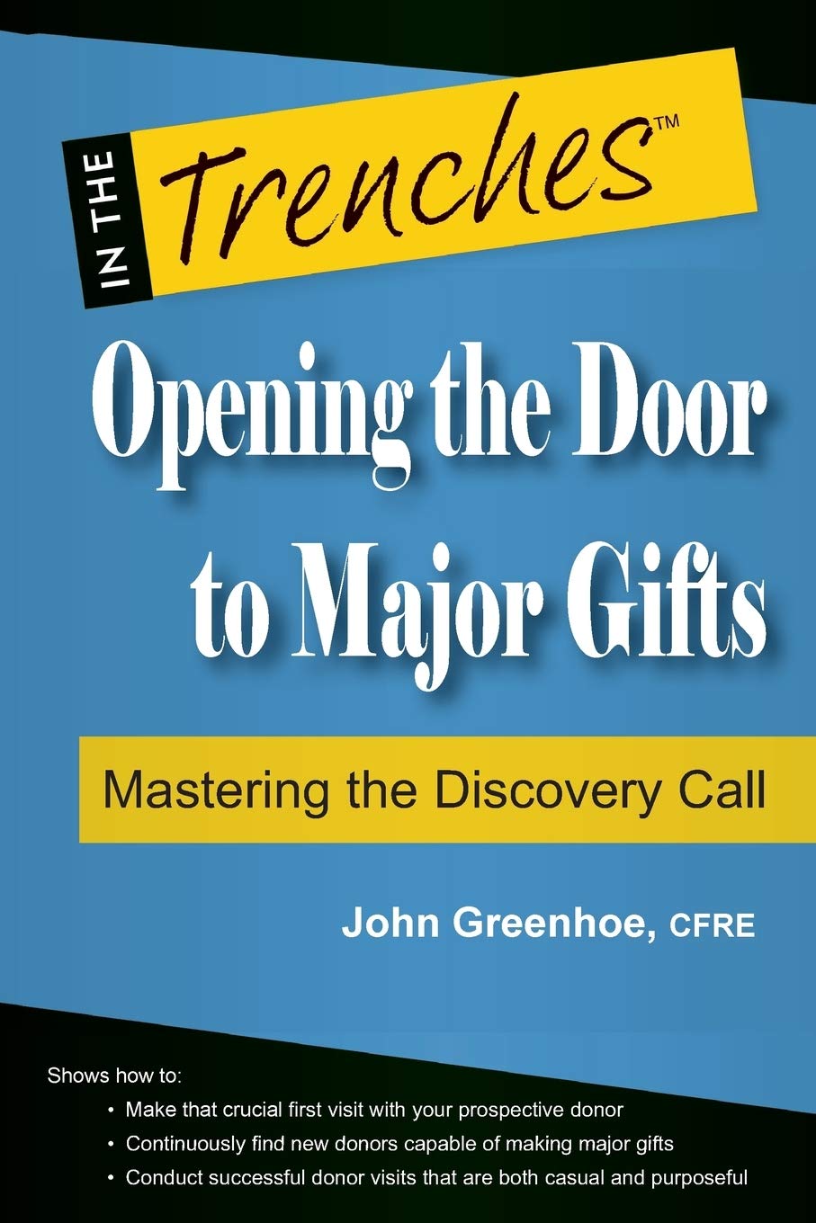 Opening the Door to Major Gifts: Mastering the Discovery Call Social Sciences