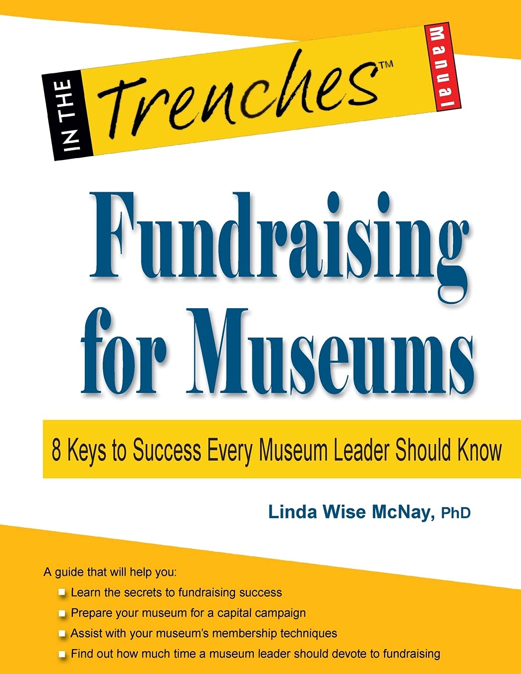 Fundraising for Museums: 8 Keys to Success Every Museum Leader Should Know Social Sciences