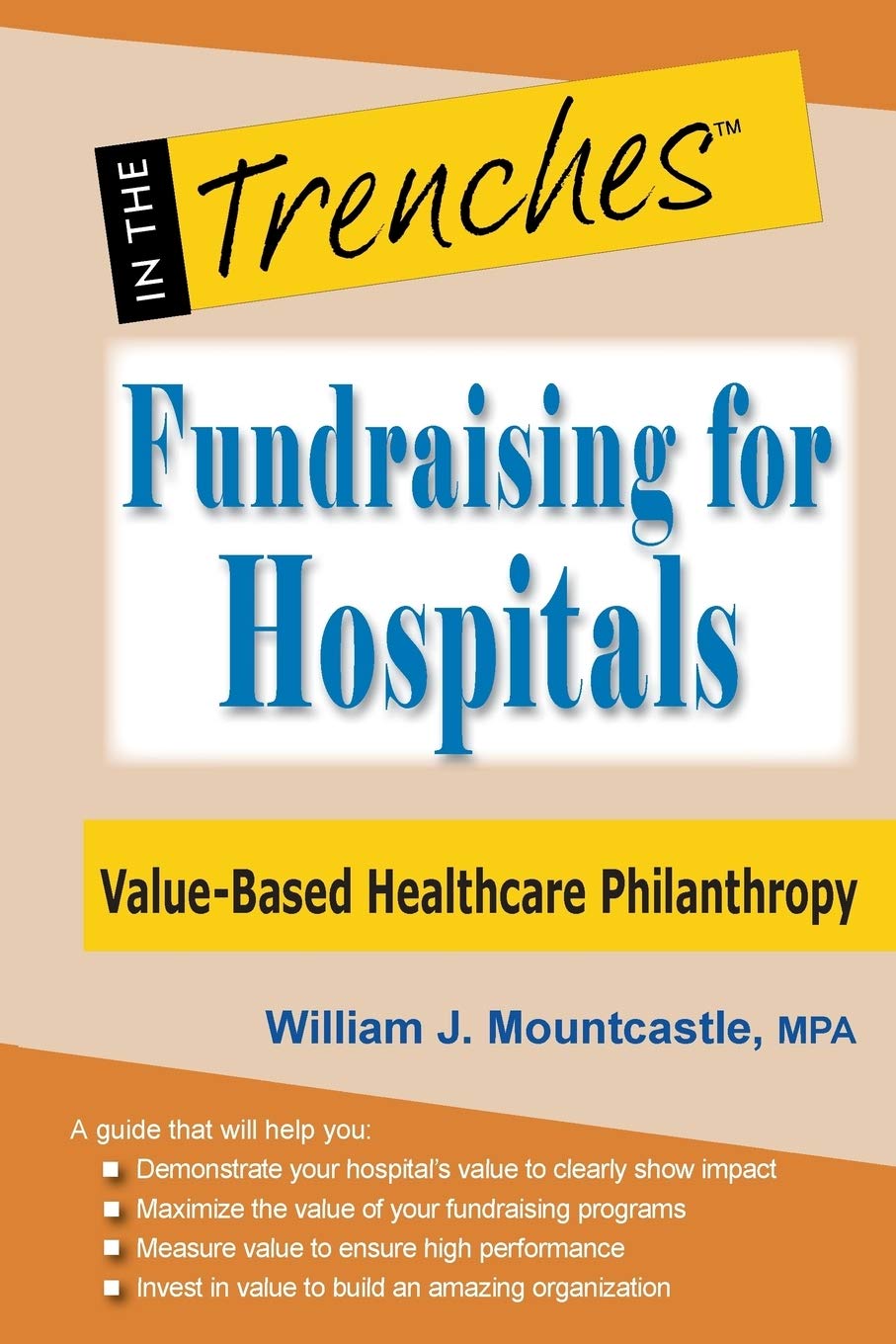 Fundraising for Hospitals: Value-Based Healthcare Philanthropy Social Sciences