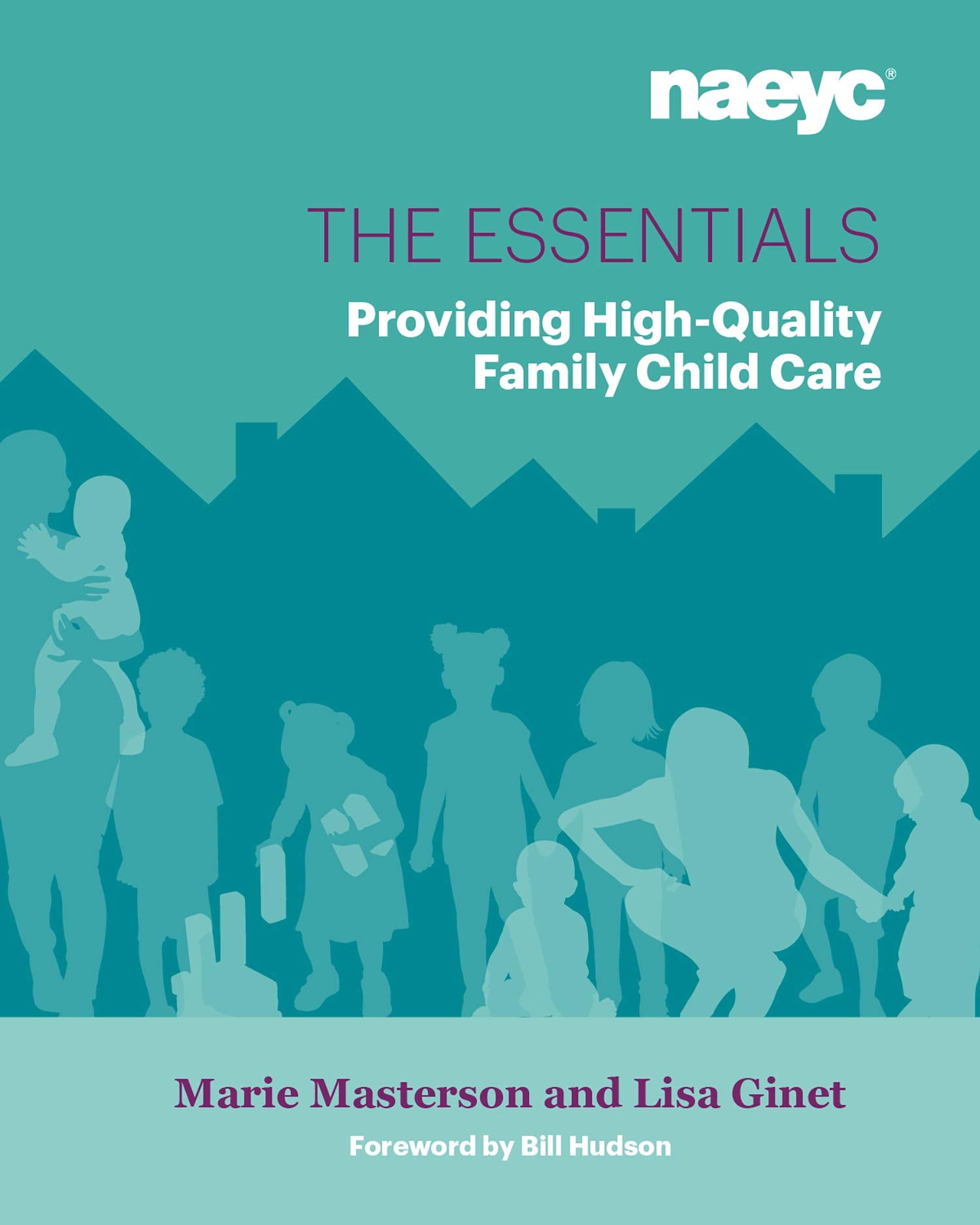 The Essentials: Providing High-Quality Family Child Care (The Essentials Series) Business, Finance & Career