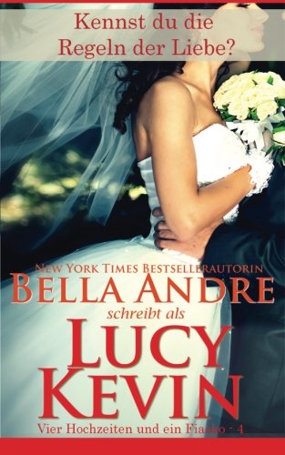 Kennst du die Regeln der Liebe? (Vier Hochzeiten und ein Fiasko, Band 4): The Wedding Dress German Edition Contemporary literature