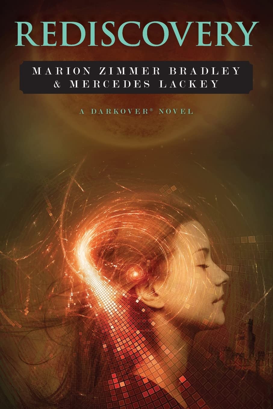 Rediscovery: A Novel of Darkover®: A Novel of Darkover(R) Fantasy & Sci-Fi