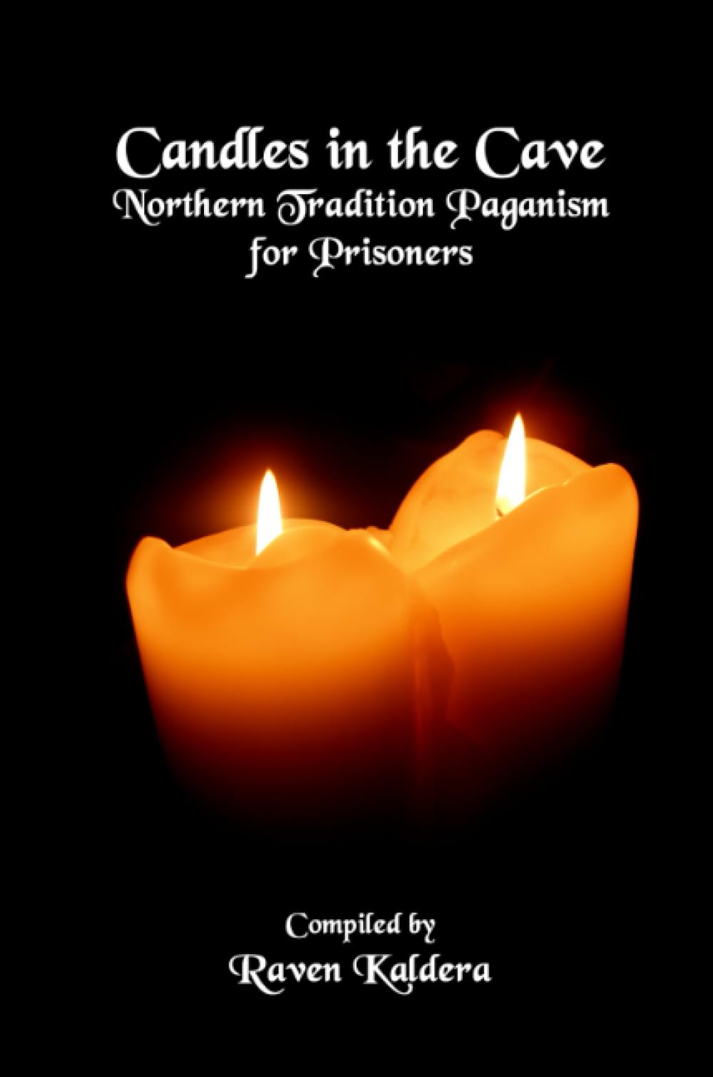 Candles In The Cave: Northern Tradition Paganism for Prisoners Religion & Esotericism