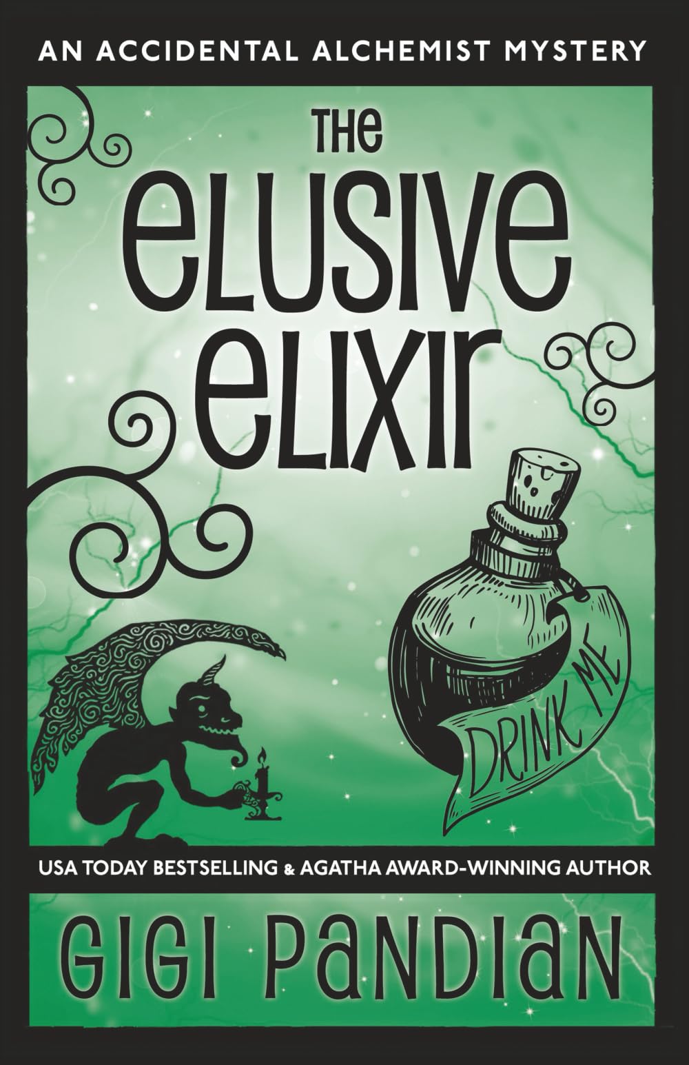 The Elusive Elixir: An Accidental Alchemist Mystery Contemporary literature