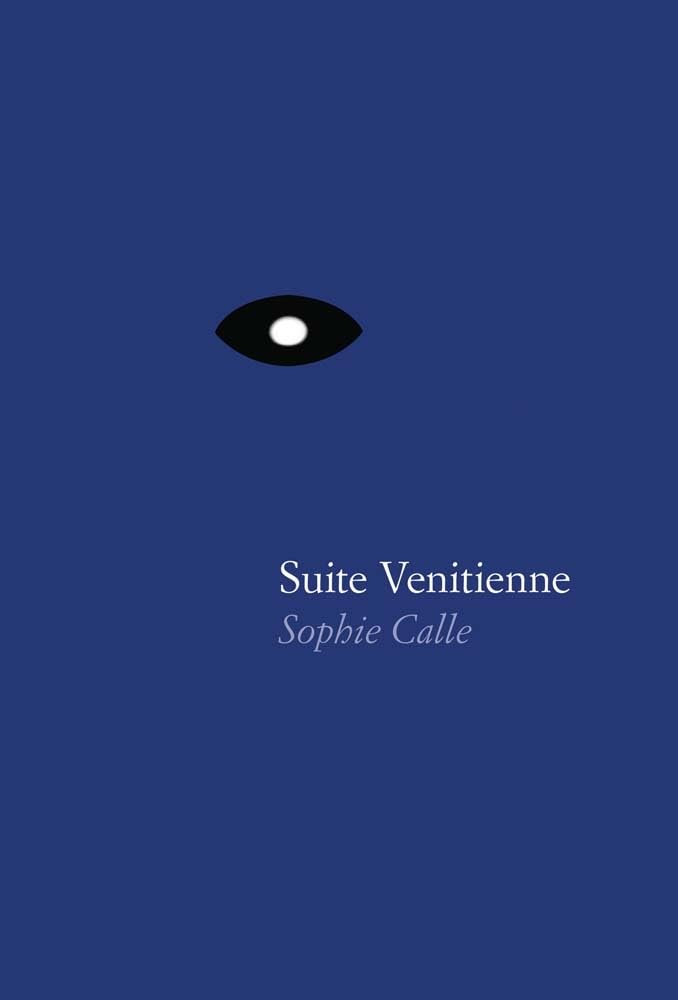 Sophie Calle Suite Venitienne Film, Art & Culture