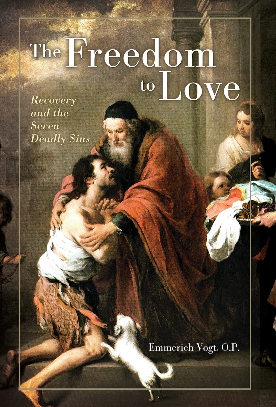 The Freedom to Love: Recovery and the Seven Deadly Sins Film, Art & Culture