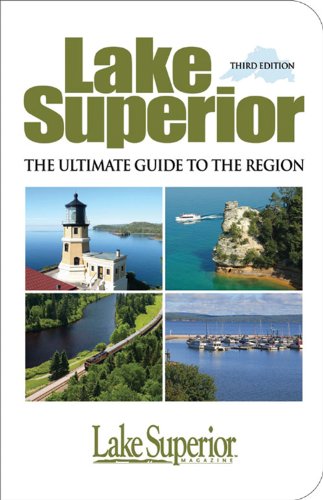 Lake Superior: The Ultimate Guide to the Region Travel Guides
