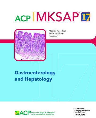 MKSAP® 17 Gastroenterology and Hepatology Medicine