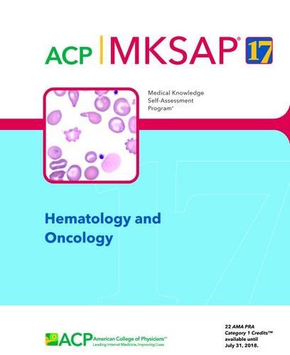 MKSAP® 17 Hematology and Oncology Medicine