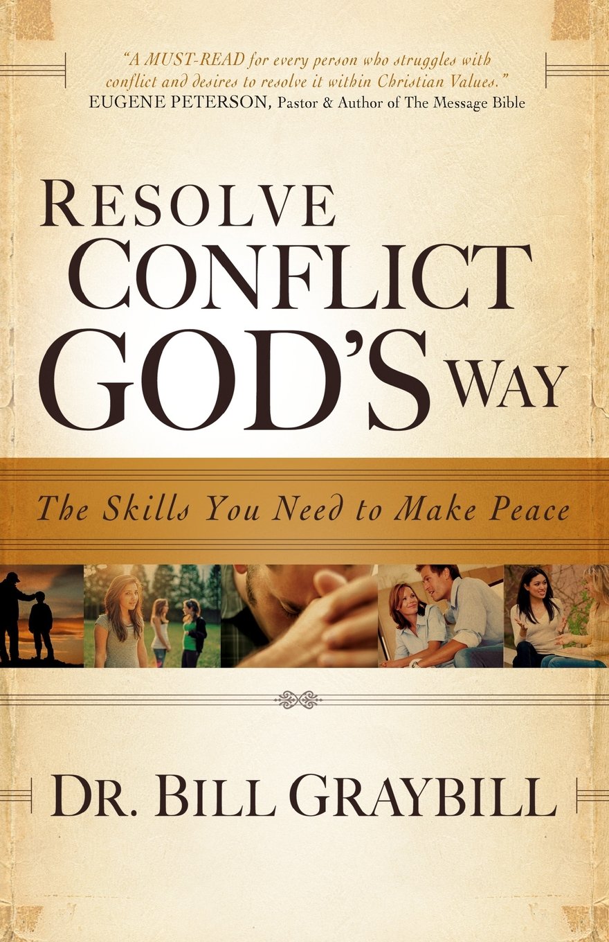 Resolve Conflict God's Way: The Skills You Need To Make Peace Religion & Esotericism