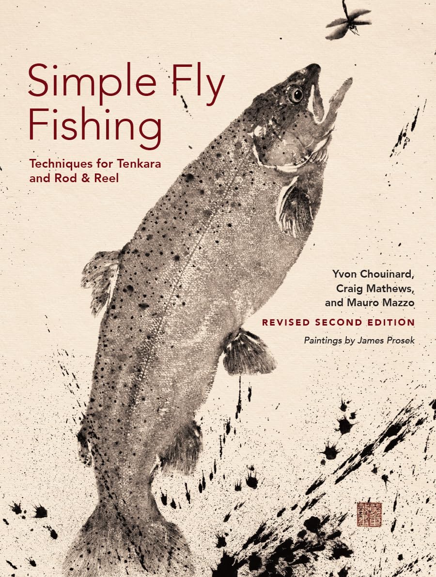 Simple Fly Fishing (Revised Second Edition): Techniques for Tenkara and Rod & Reel Mathematics