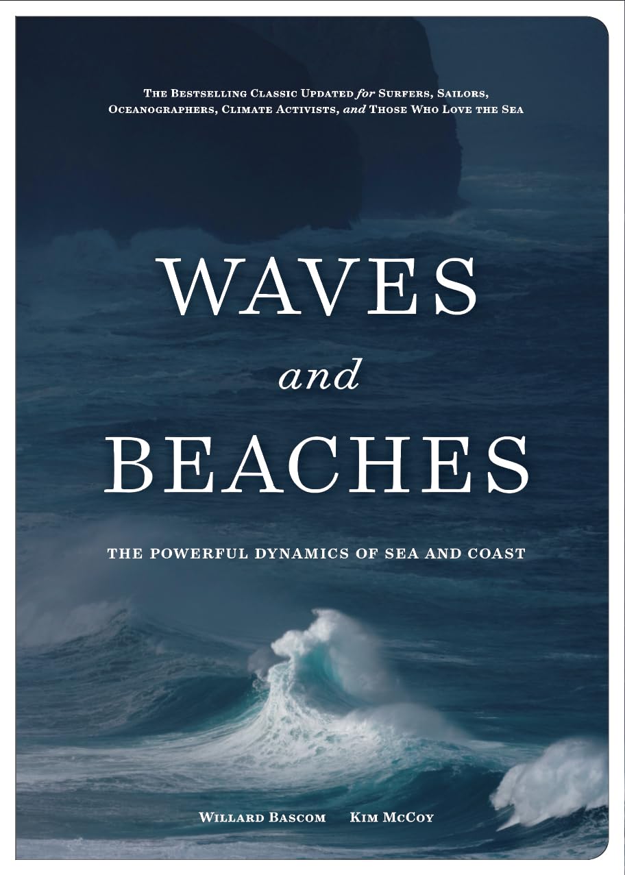 Waves and Beaches: The Powerful Dynamics of Sea and Coast Geology & Geography
