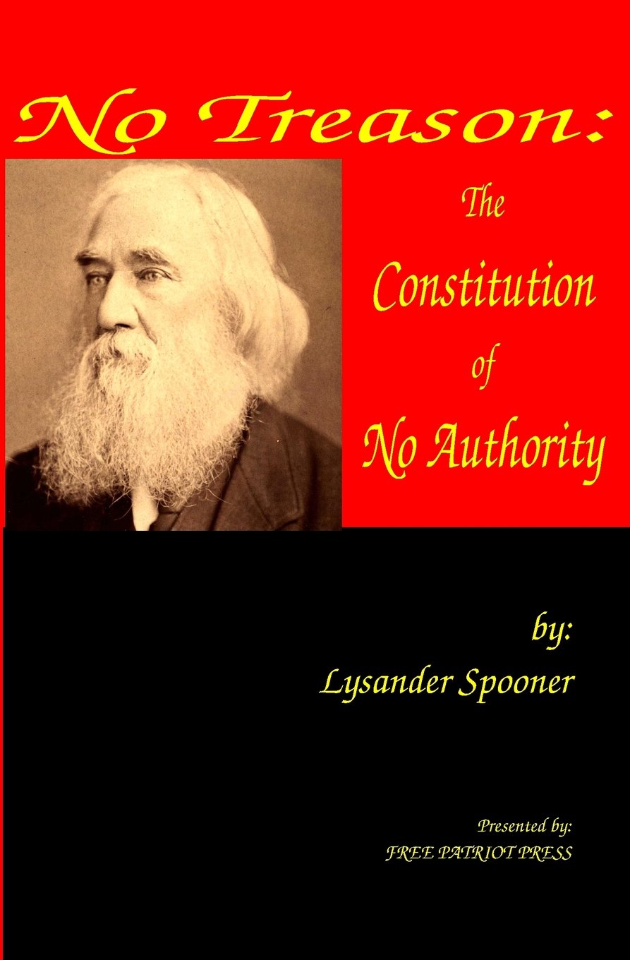 No Treason: The Constitution of No Authority Philosophy
