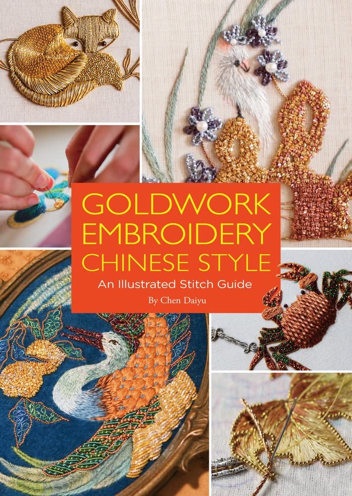 Goldwork Embroidery Chinese Style: An Illustrated Stitch Guide Hobbies & Crafts