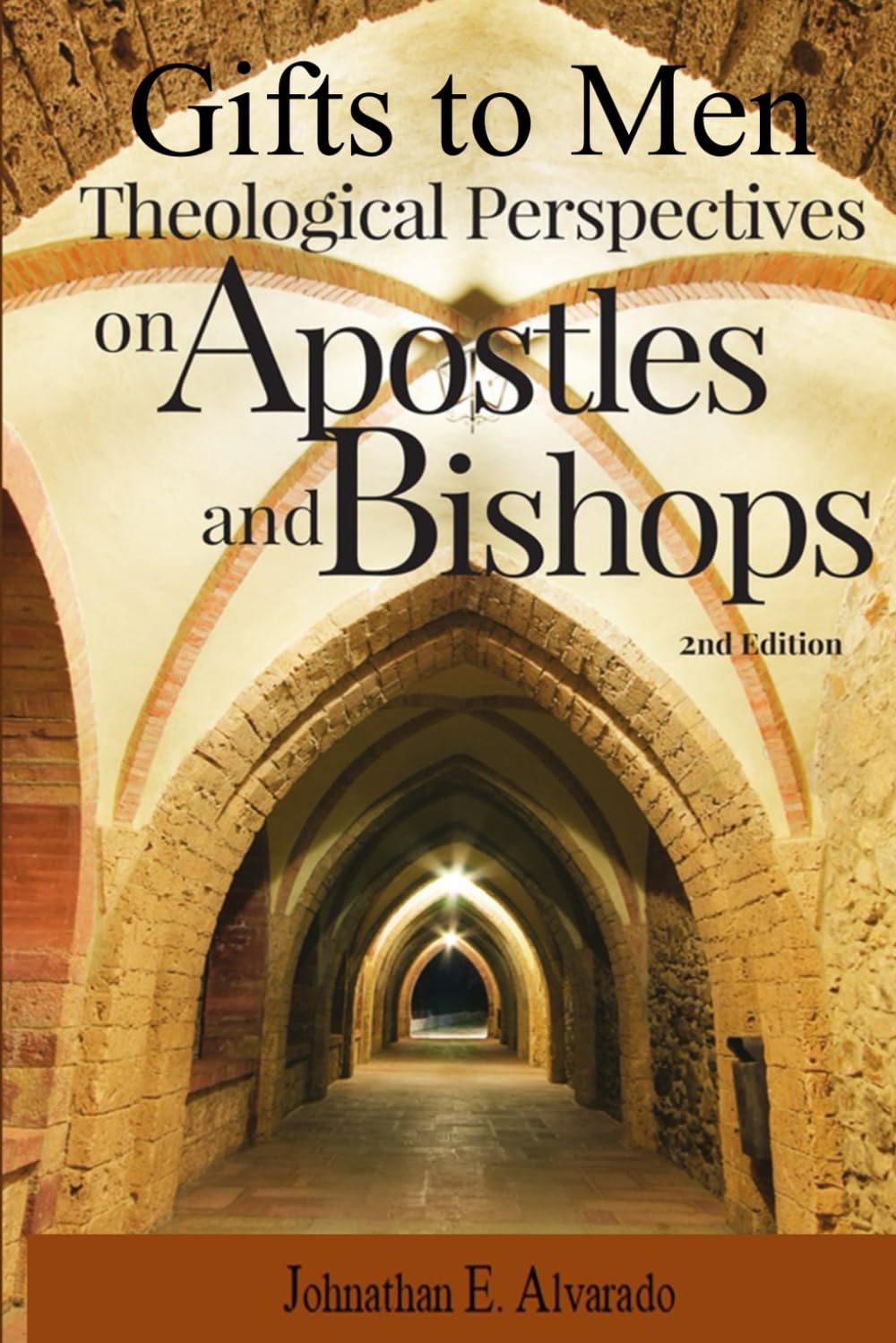 Gifts to Men: Theological Perspectives on Apostles and Bishops Religion & Esotericism
