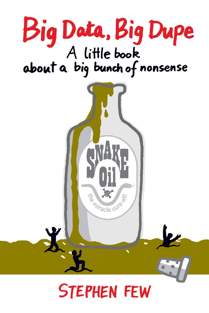 Big Data, Big Dupe: A Little Book About a Big Bunch of Nonsense Computer Science