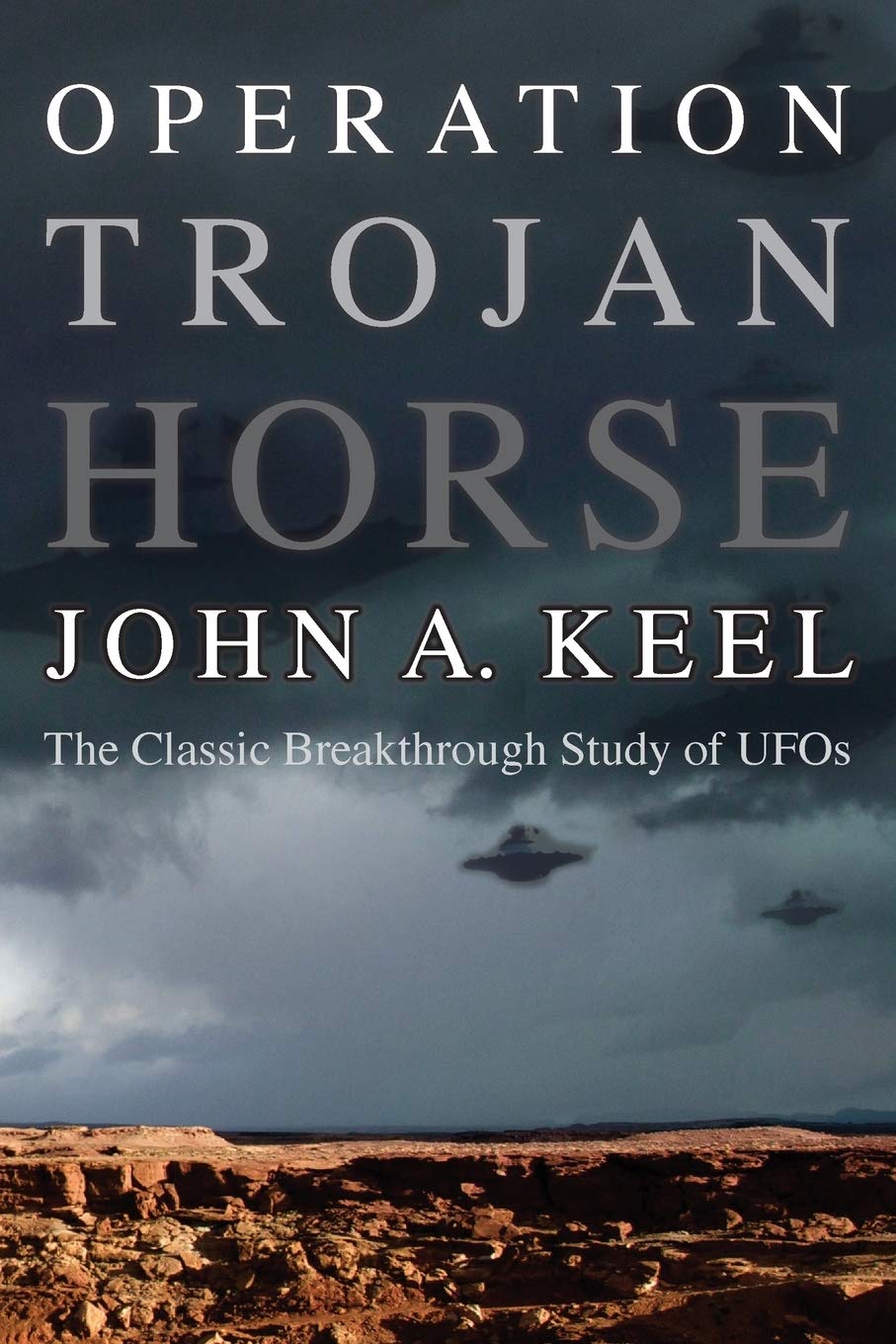 OPERATION TROJAN HORSE: The Classic Breakthrough Study of UFOs Religion & Esotericism