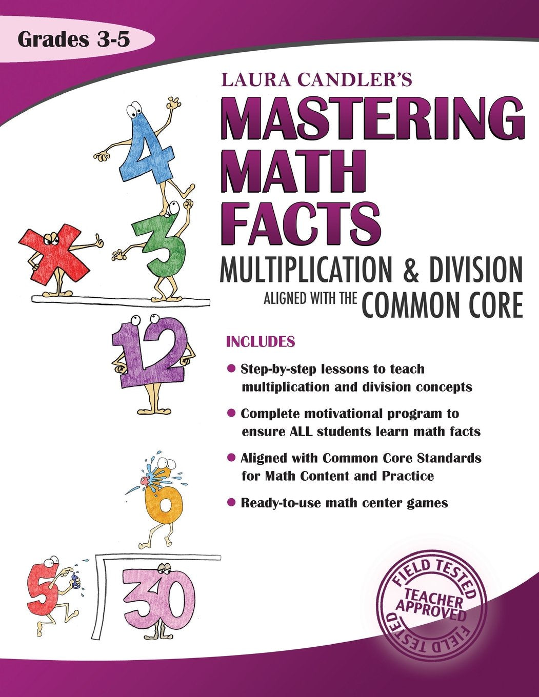 Laura Candler's Mastering Math Facts: Multiplication & Division Aligned with the Common Core Learning & Reference
