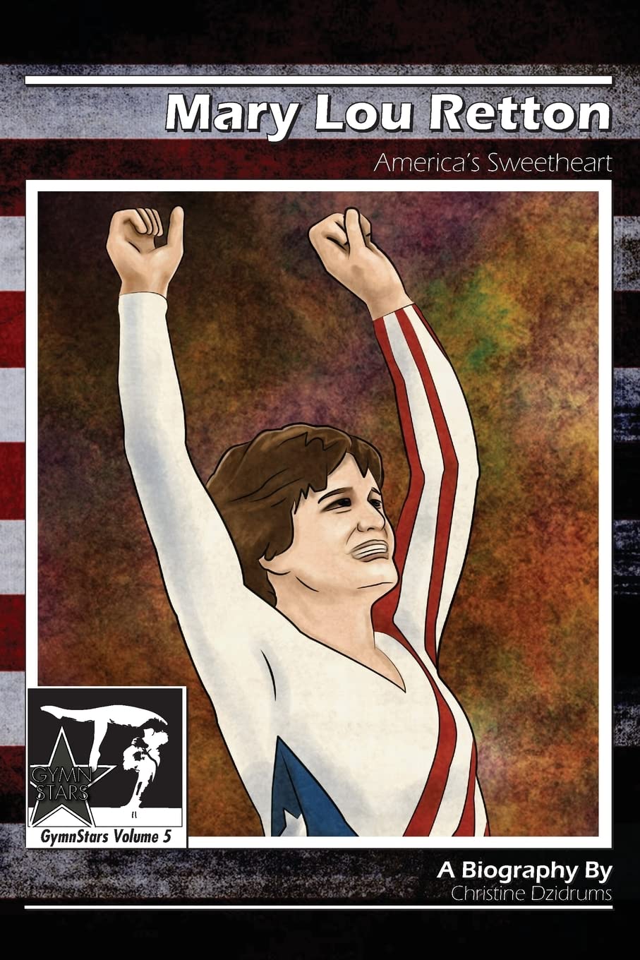 Mary Lou Retton: America's Sweetheart: GymnStars Volume 5 Leisure & Fun