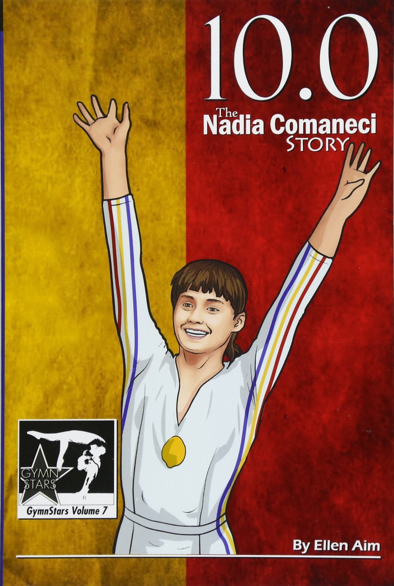 10.0: The Nadia Comaneci Story (GymnStars, Band 7) Leisure & Fun
