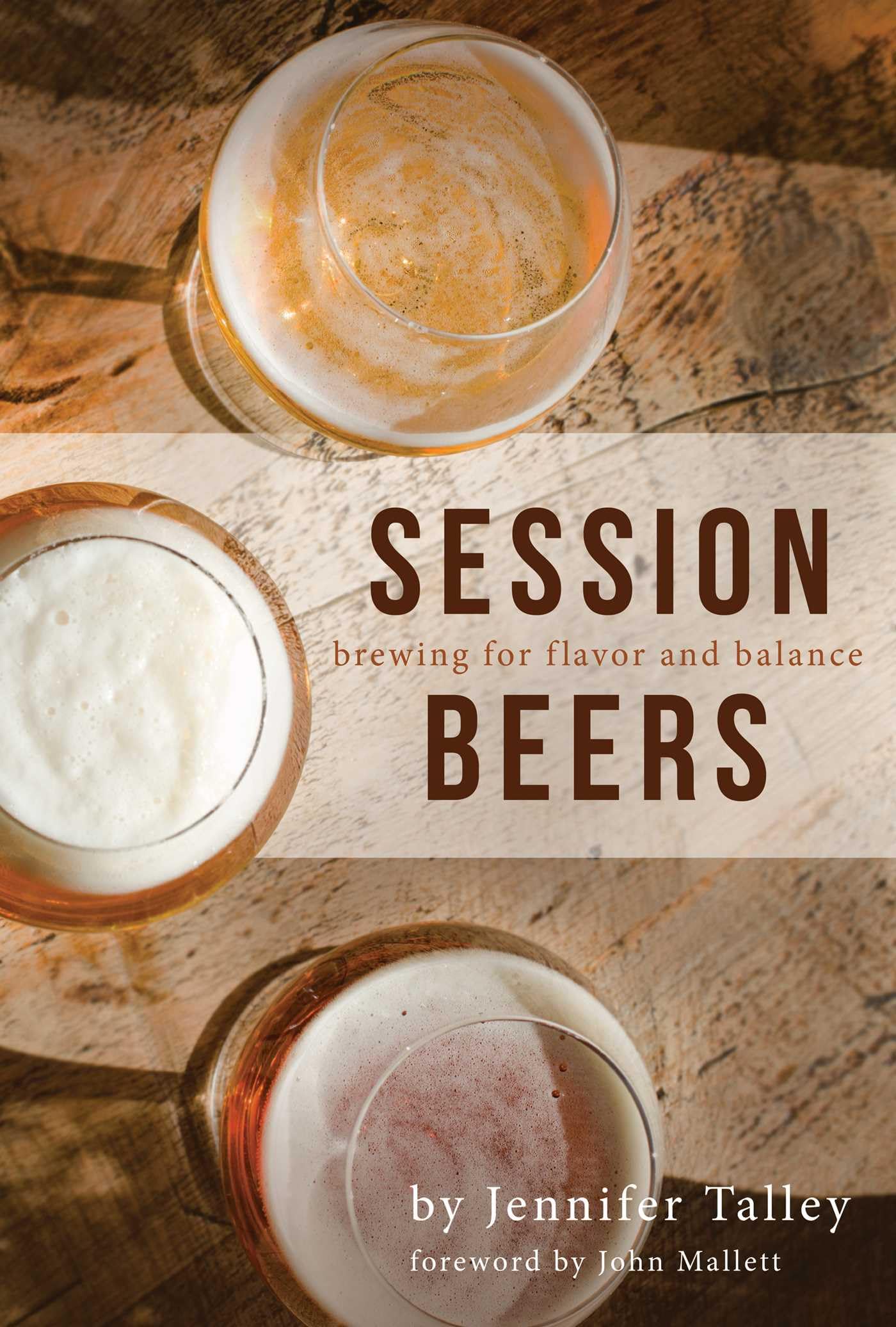 Session Beers: Brewing for Flavor and Balance Business, Finance & Career