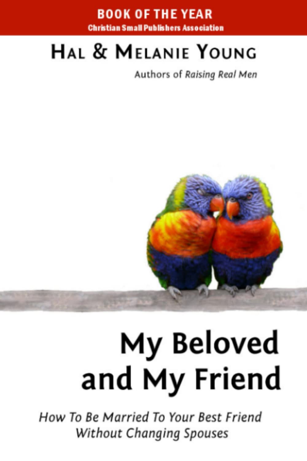 My Beloved and My Friend: How To Be Married To Your Best Friend Without Changing Spouses Religion & Esotericism