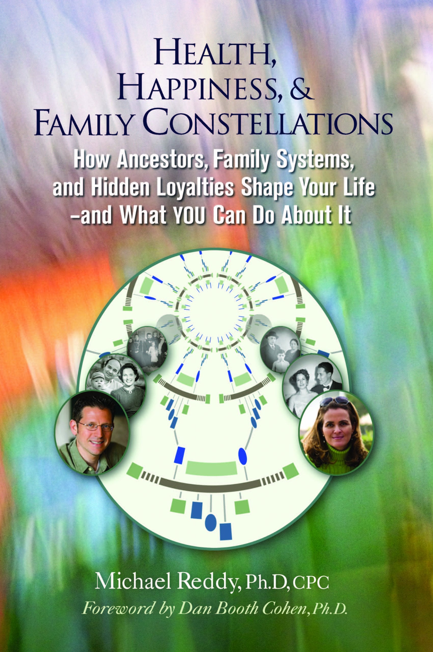 Health, Happiness, & Family Constellations: How Ancestors, Family Systems, and Hidden Loyalties Shape Your Life--And What YOU Can Do About It Books