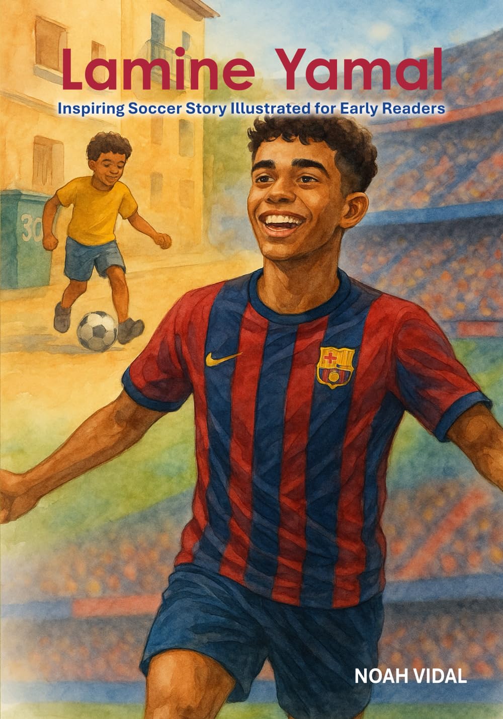 Lamine Yamal - Inspiring Soccer Story Illustrated for Early Readers Leisure & Fun