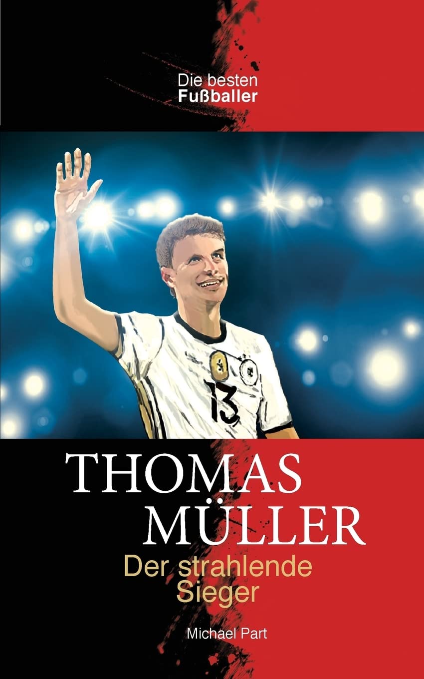 Thomas Müller Der strahlende Sieger Leisure & Fun