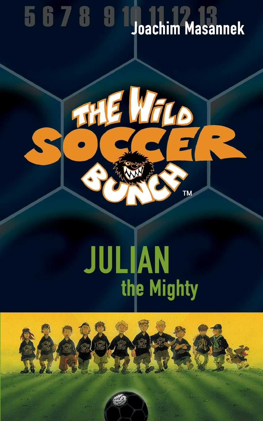 The Wild Soccer Bunch, Book 4, Julian the Mighty Leisure & Fun