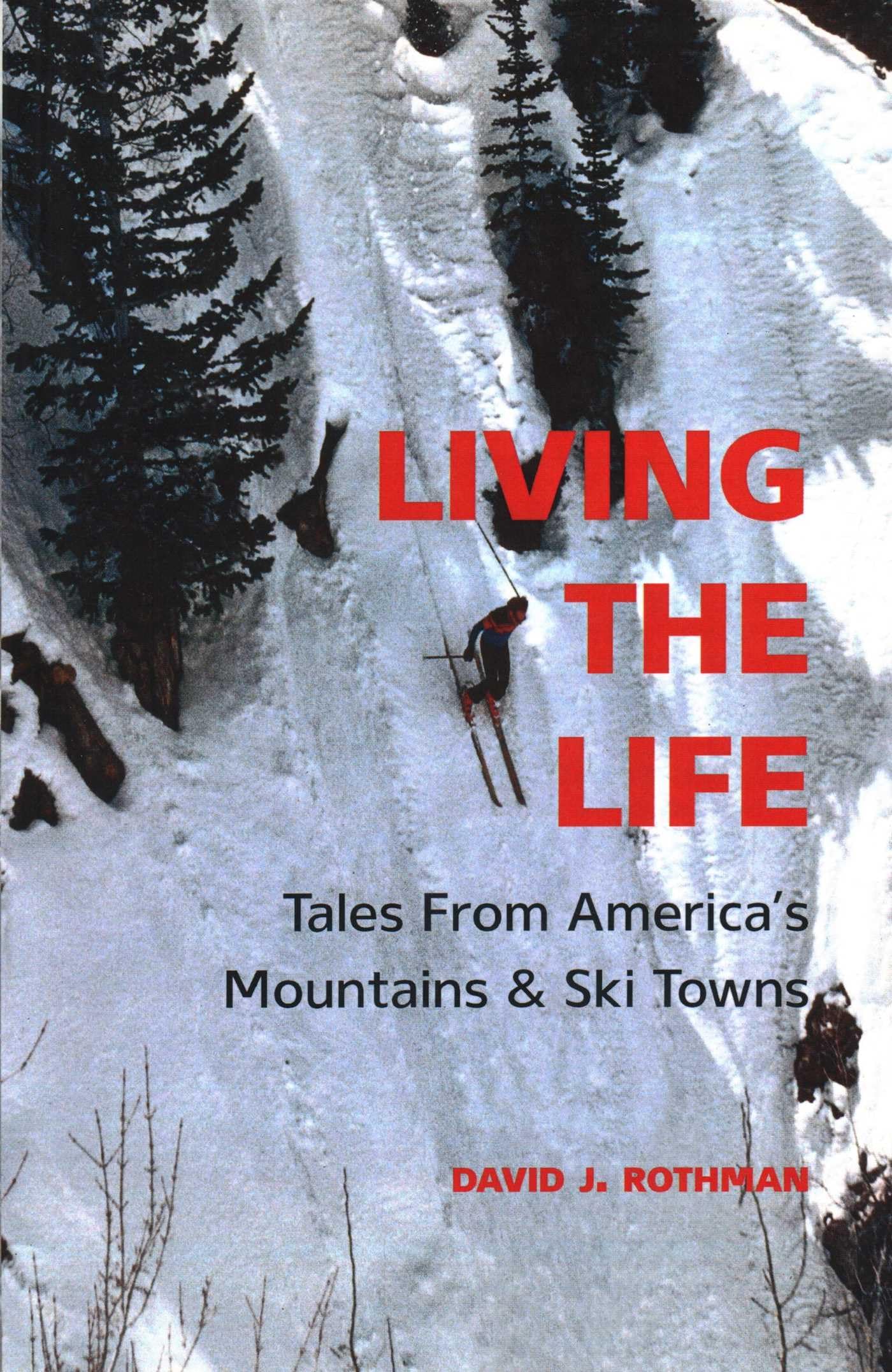 Living the Life: Tales from America's Mountains & Ski Towns LGBTQ+