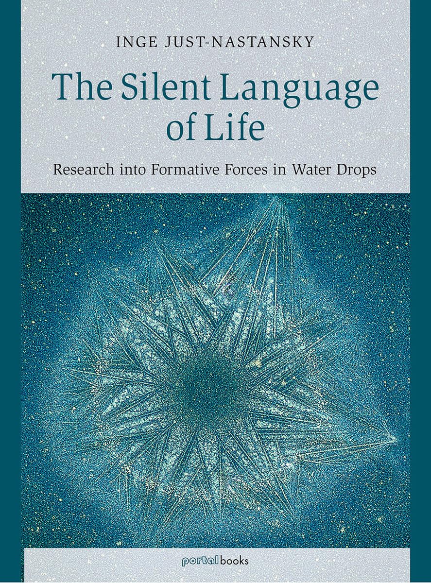 The Silent Language of Life: Research Into Formative Forces in Water Drops Medicine