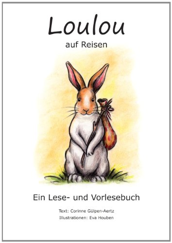 Loulou auf Reisen: Ein Lese- und Vorlesebuch Children's books