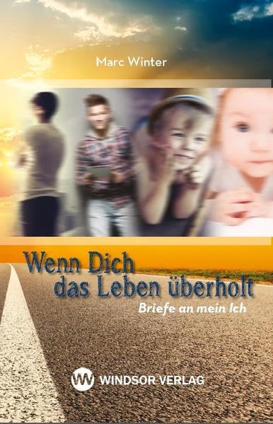 Wenn Dich das Leben überholt: Briefe an mein Ich Health, Nutrition & Fitness
