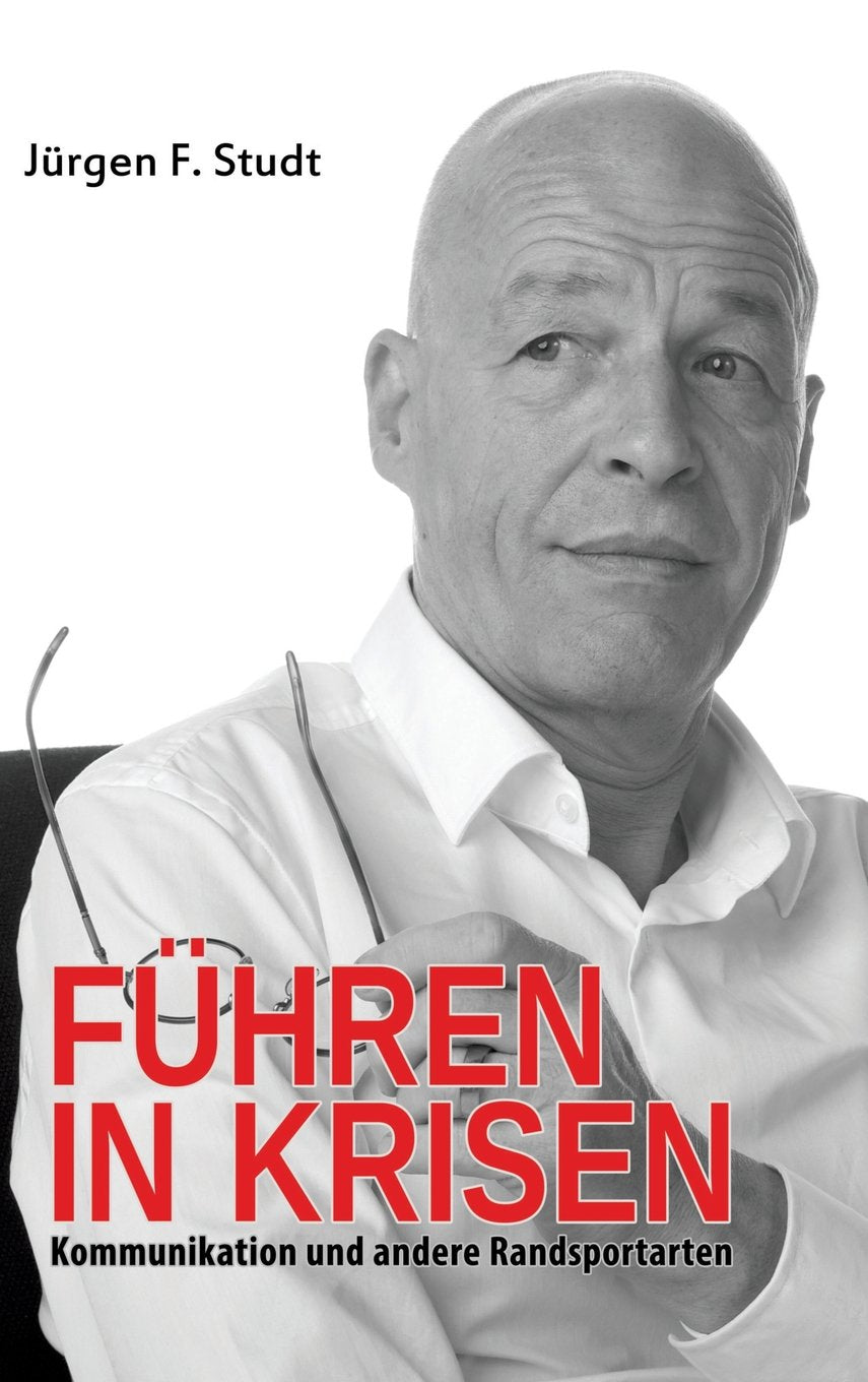 Führen in Krisen: Kommunikation und andere Randsportarten Law
