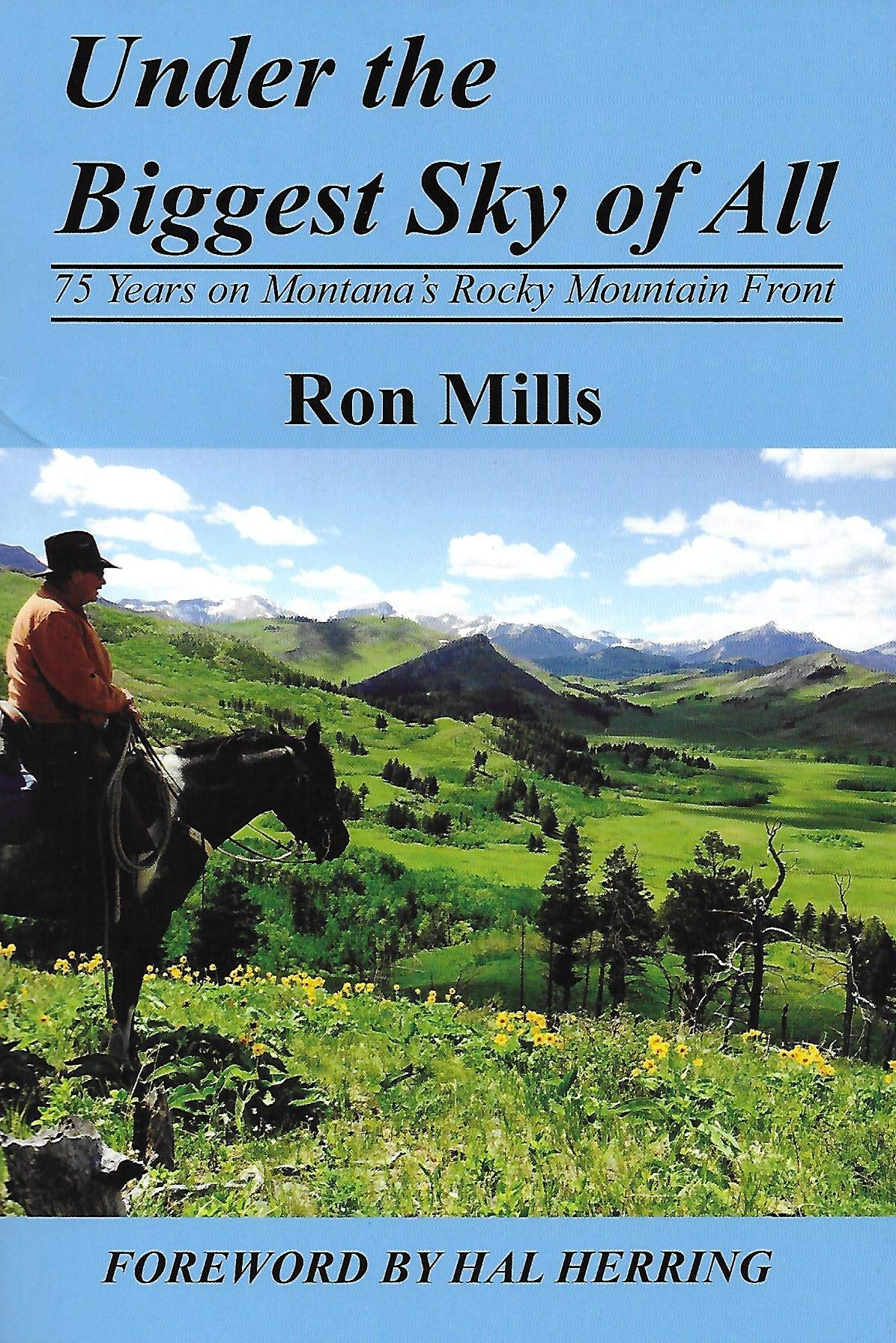 Under the Biggest Sky of All : 75 Years on Montana's Rocky Mountain Front Books