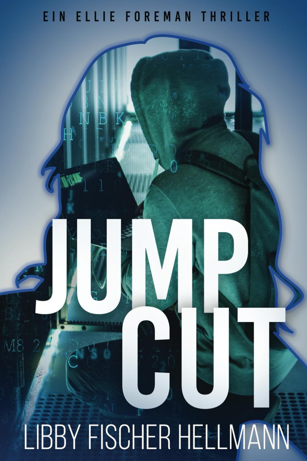Jump Cut: Ein Ellie Foreman Thriller (The Ellie Foreman Mysteries, Band 5) Action & Adventure