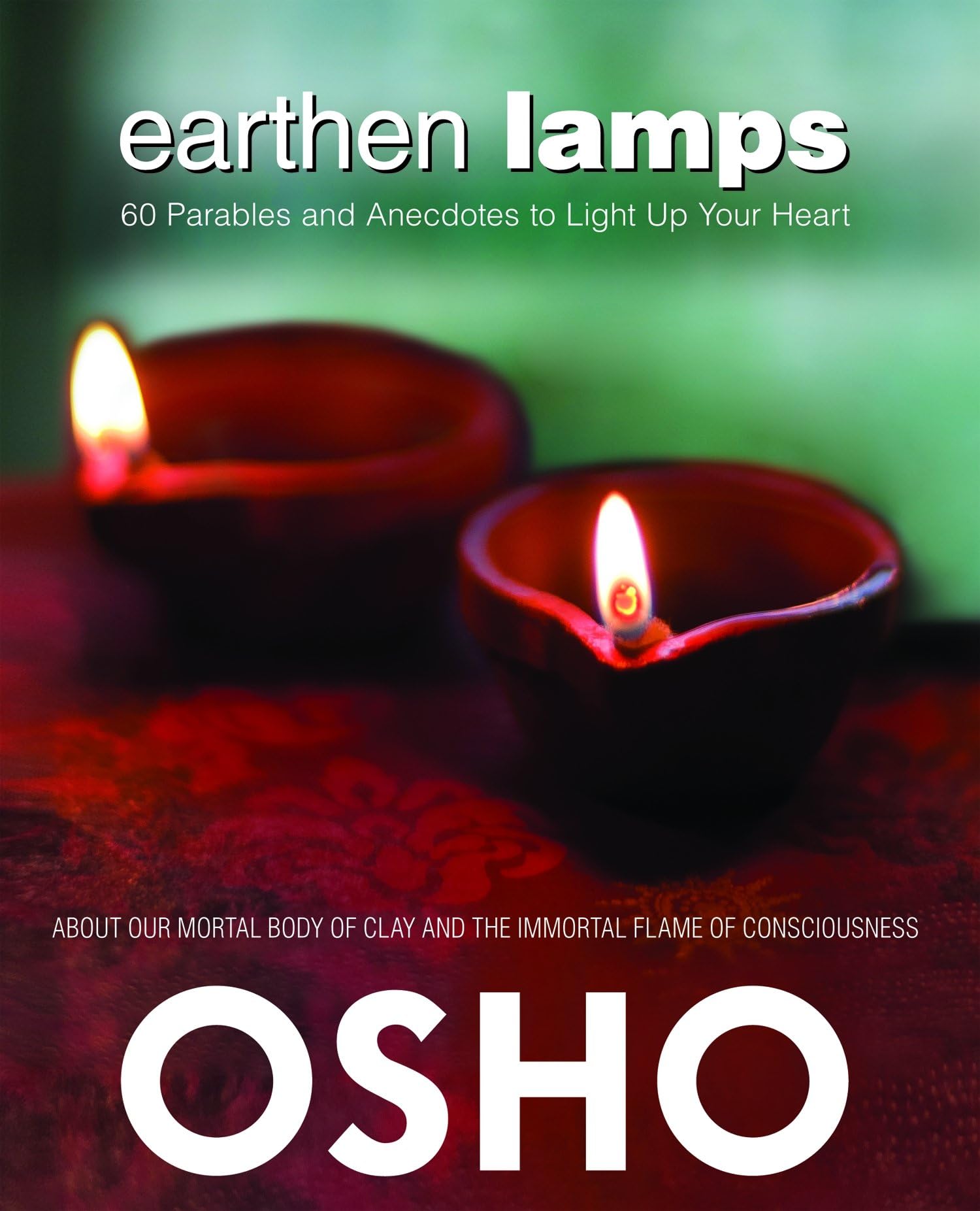 Earthen Lamps: 60 Parables and Anecdotes to Light Up Your Heart Religion & Esotericism