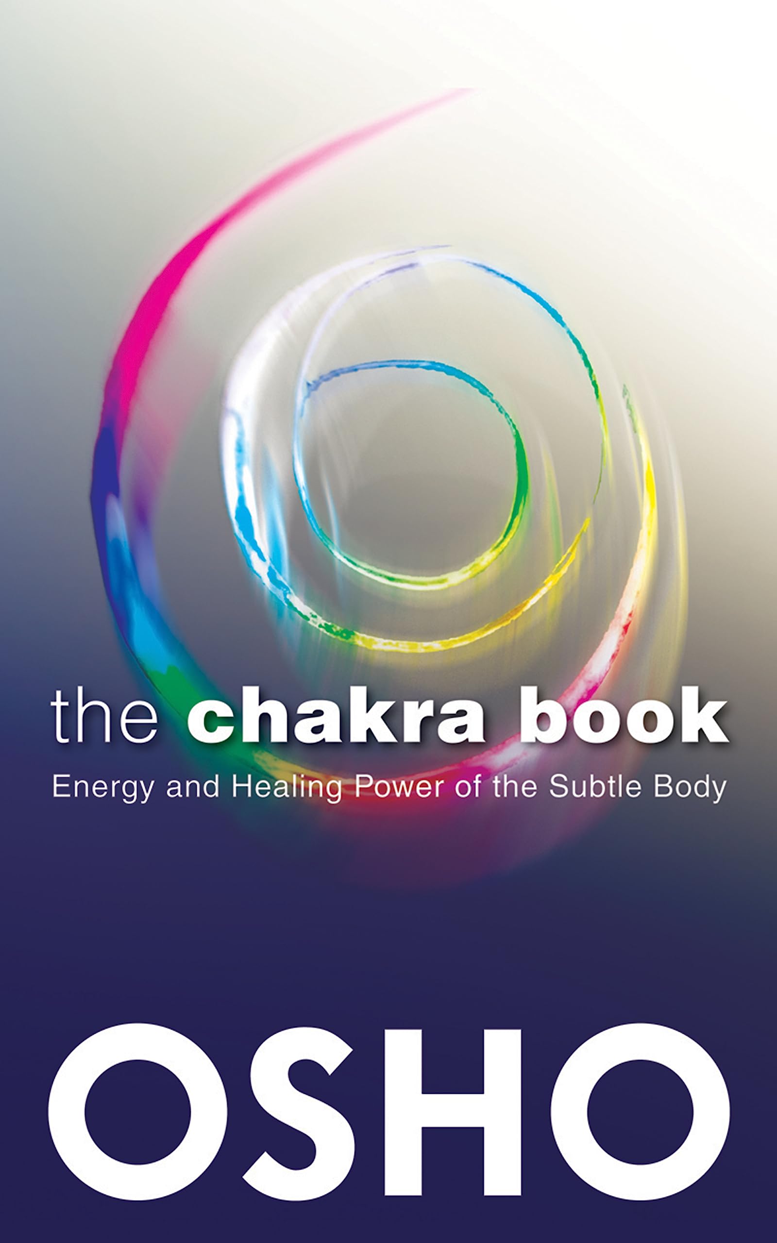 Chakra Book: Energy and Healing Power of the Subtle Body Health, Nutrition & Fitness