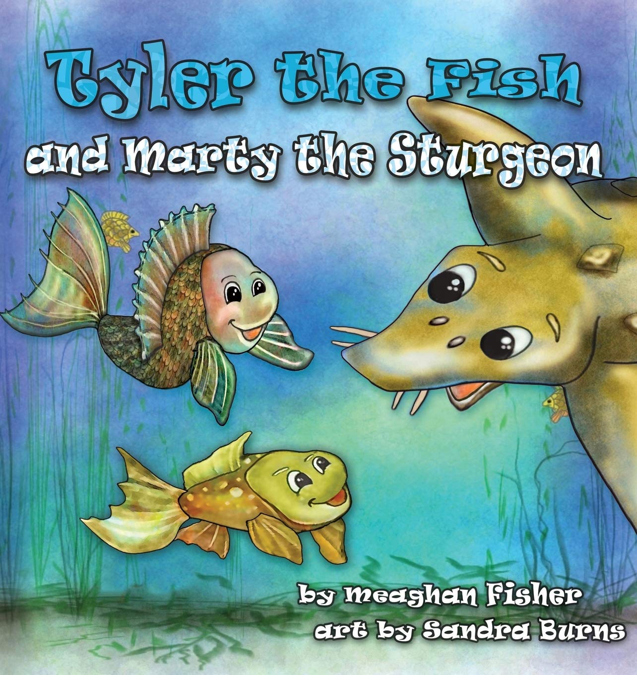Tyler the Fish and Marty the Sturgeon Business & Technology