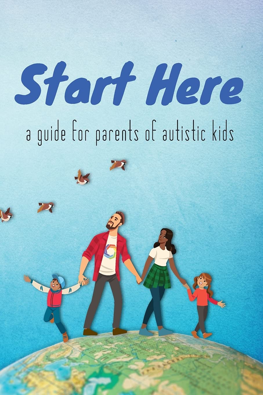Start Here: a guide for parents of autistic kids Medicine