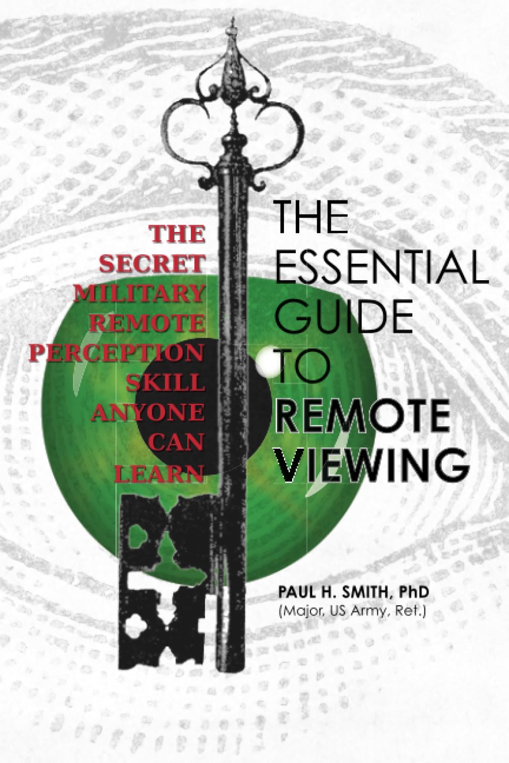 The Essential Guide to Remote Viewing: The Secret Military Remote Perception Skill Anyone Can Learn Religion & Esotericism
