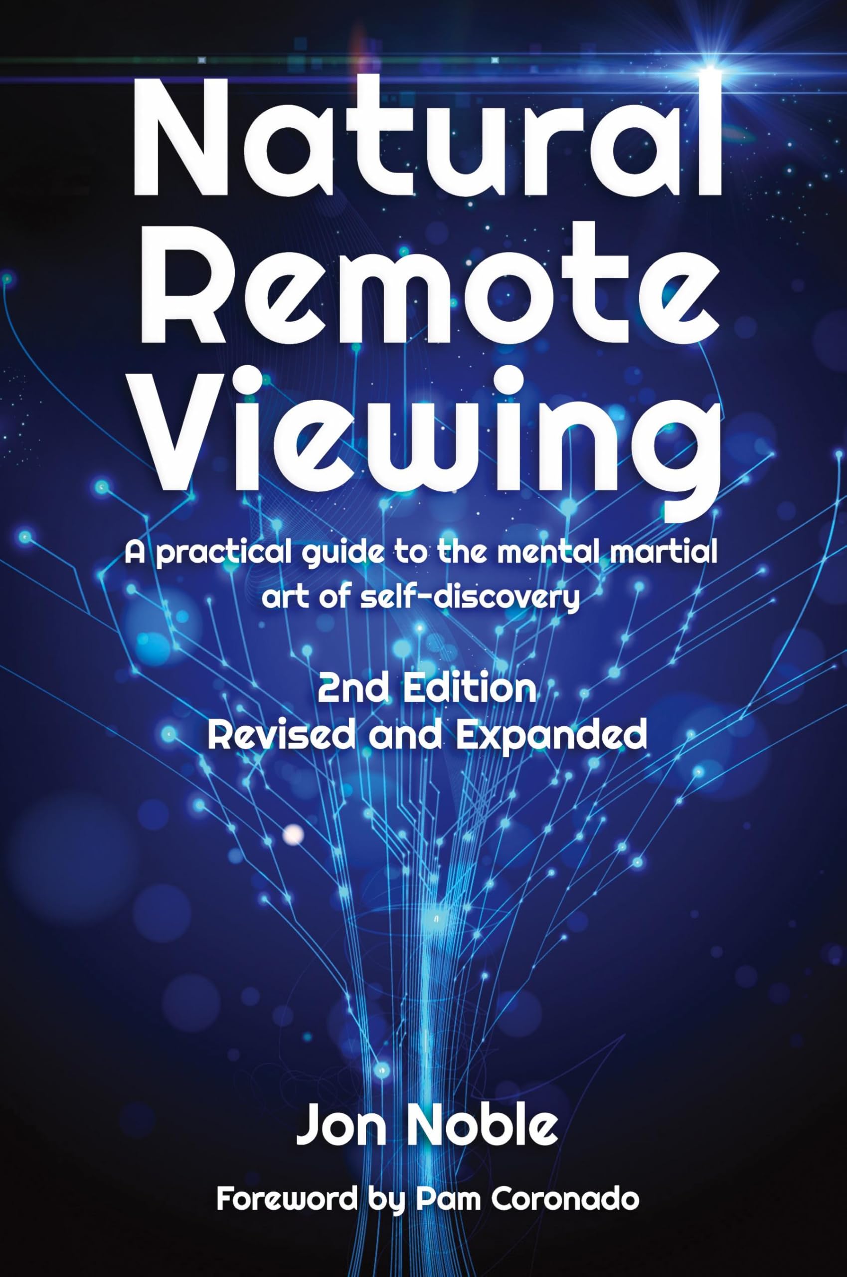 Natural Remote Viewing: A practical guide to the mental martial art of self-discovery Religion & Esotericism