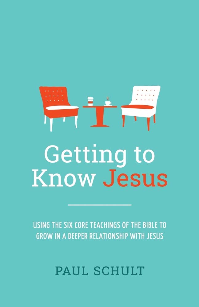 Getting to Know Jesus: Using the Six Core Teachings of the Bible to Grow in a Deeper Relationship with Jesus Social Sciences