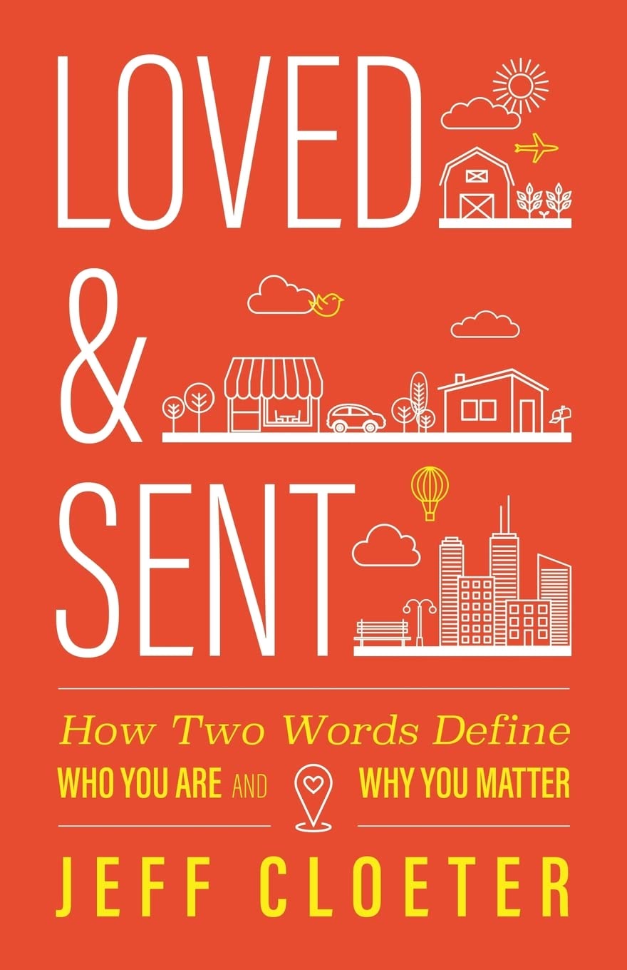 Loved and Sent: How Two Words Define Who You Are and Why You Matter Social Sciences