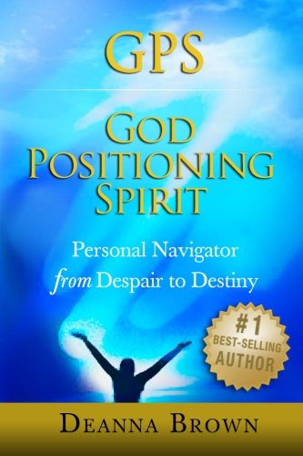 GPS: God Positioning Spirit: Personal Navigator from Despair to Destiny Religion & Esotericism